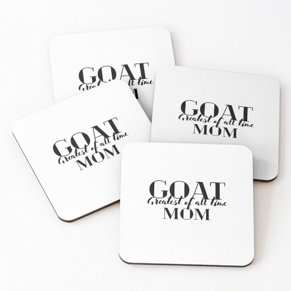 Item preview, GOAT Mom (greatest of all time) (black print) designed and sold by DreamscapeCat.
