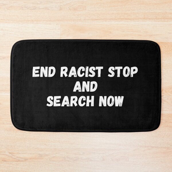 Item preview, end racist stop and search now designed and sold by manandi1.