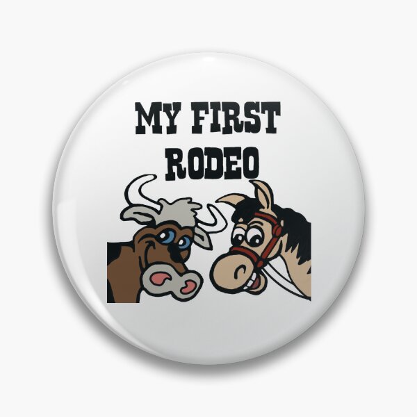 Item preview, First rodeo  designed and sold by RayRaysX2.