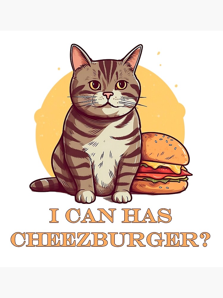 I Can Has Cheezburger?