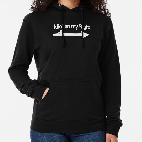 LIGHT idiot on my Right Duck Deisgn Lightweight Hoodie