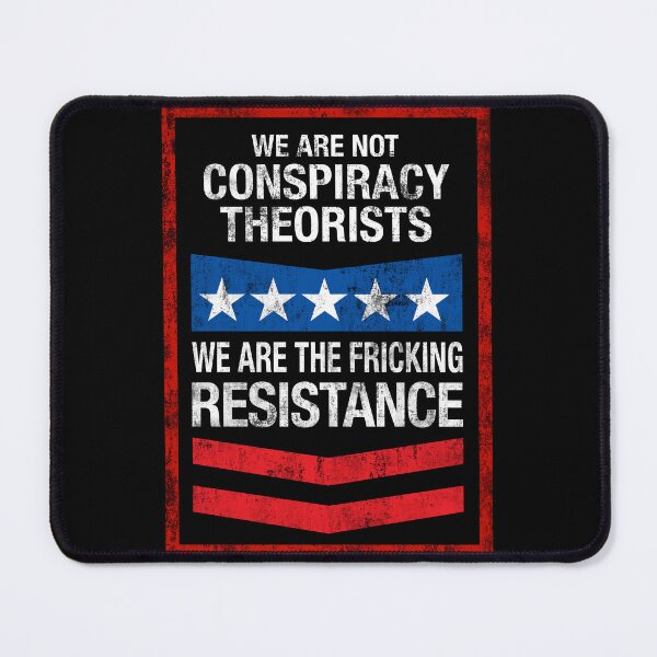 Item preview, We are the fricking resistance -  conspiracy theories designed and sold by -Koleidescope.