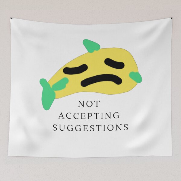 Item preview, Not Taking Suggestions designed and sold by TechnetiumAI.