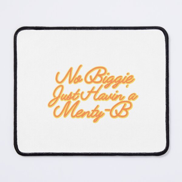 Item preview, No Biggie Just Havin' A Menty B designed and sold by HoneySunflowery.