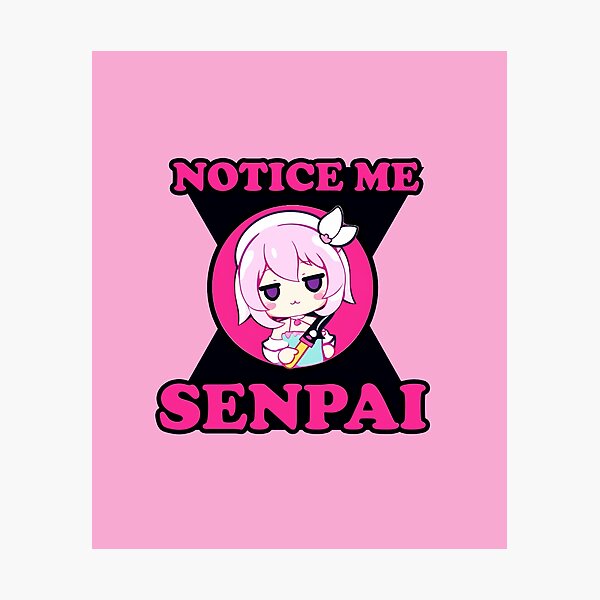 Item preview, "notice me senpai" Senpai Obsession  Cute Anime, Cute Japan, Retro Japan , Funny Senpai, Weaboo Gift, Funny Otaku designed and sold by Noodle Doodle.