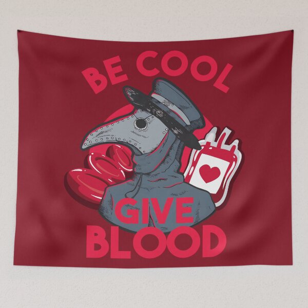 Item preview, Be Cool Give Blood Plague Doctor designed and sold by CarpeDiem96.