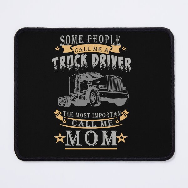 Item preview, Some People Call Me A Truck Driver The Most Important Call Me MoM Design designed and sold by Cardio Boutique.