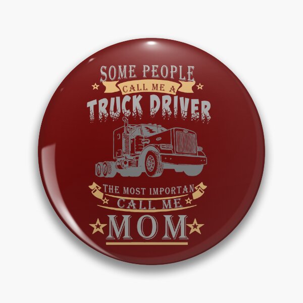 Item preview, Some People Call Me A Truck Driver The Most Important Call Me MoM Design designed and sold by Cardio Boutique.