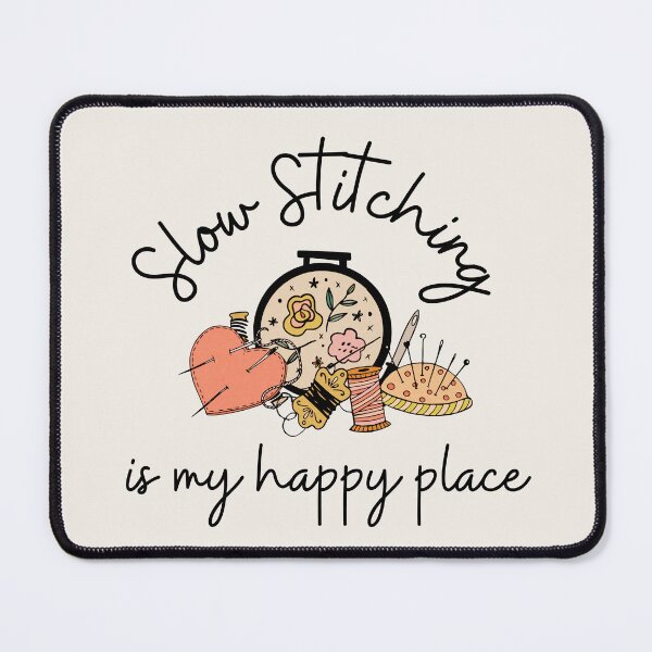 Item preview, Slow Stitching is my Happy Place - for light background designed and sold by aliveinmiddle.