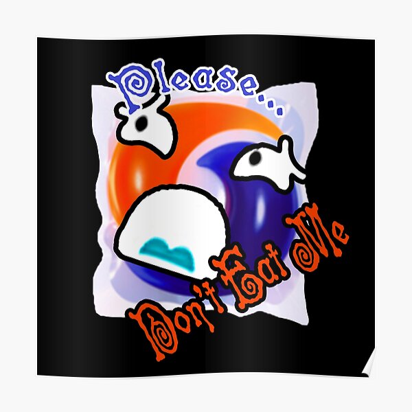 Tide Pod - Please Dont Eat Me Poster