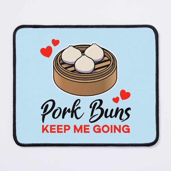 Item preview, Pork Buns keep me going designed and sold by jonmlam.