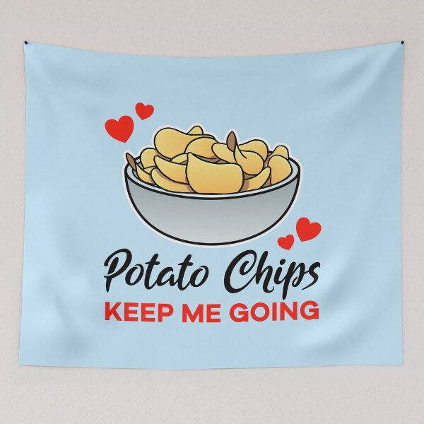 Item preview, Potato Chips keep me going designed and sold by jonmlam.