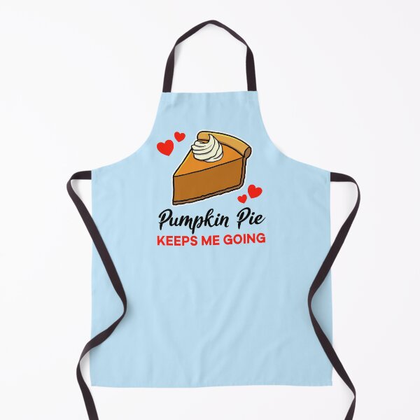 Item preview, Pumpkin Pie keeps me going designed and sold by jonmlam.