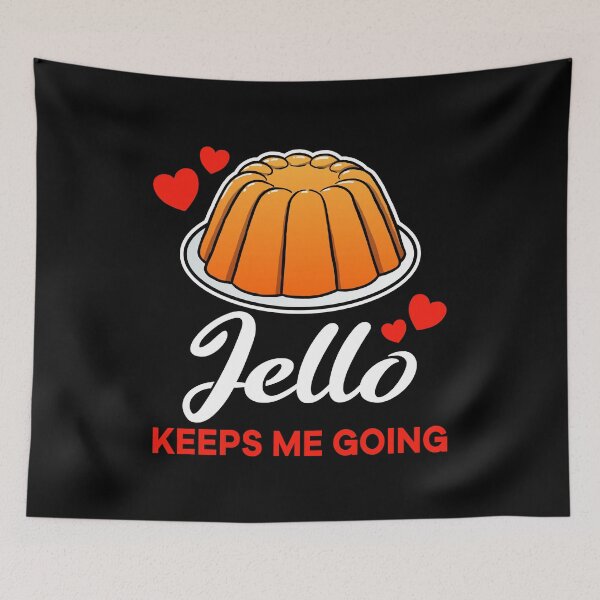 Item preview, Orange Jello keeps me going saying designed and sold by jonmlam.