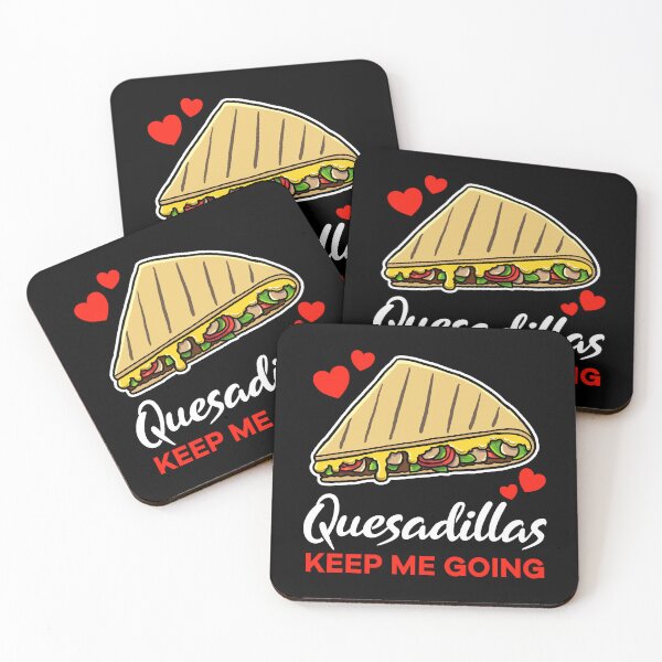 Item preview, Quesadillas keep me going saying designed and sold by jonmlam.