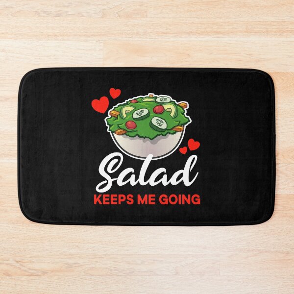 Item preview, Salad keeps me going saying designed and sold by jonmlam.