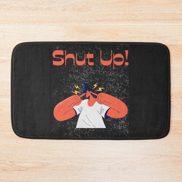 Item preview, Shut up! designed and sold by BrookProject.