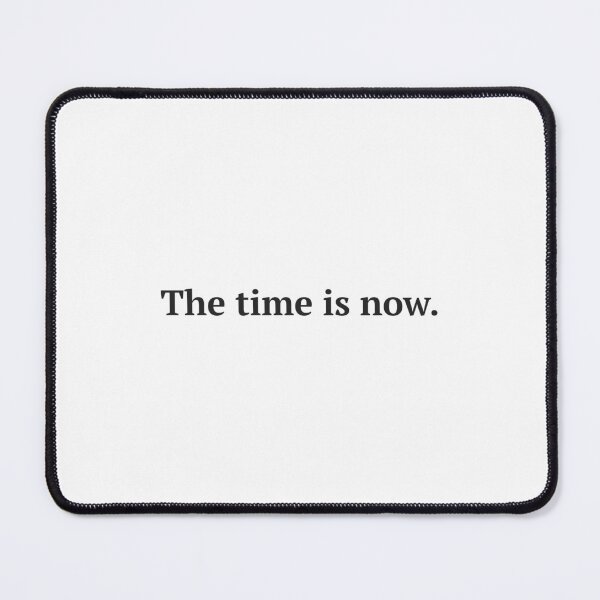 Item preview, "The time is now." motivation sticker designed and sold by kazatodoesart.