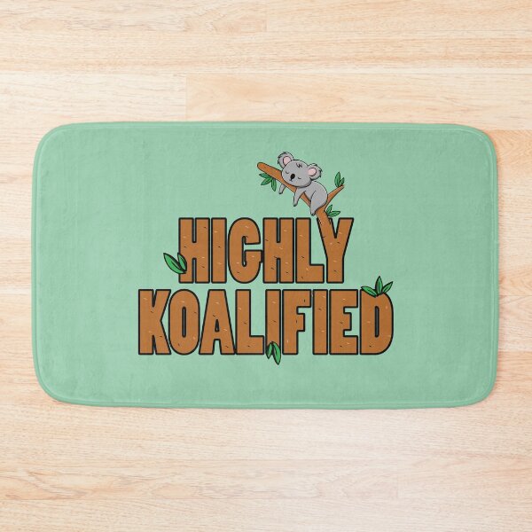 Item preview, Funny koala highly koalified  designed and sold by Donutlovers.