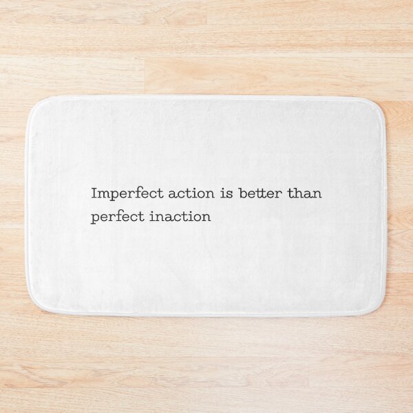 Item preview, "Imperfect action is better than perfect inaction." motivation sticker designed and sold by kazatodoesart.