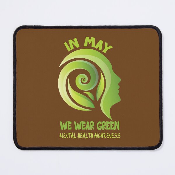 Item preview, Best Mental Health Matter Quote In May We Wear Green Mental Health Awareness designed and sold by saadabs.