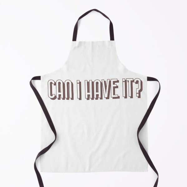 Item preview, Can I have it? designed and sold by horvath019.