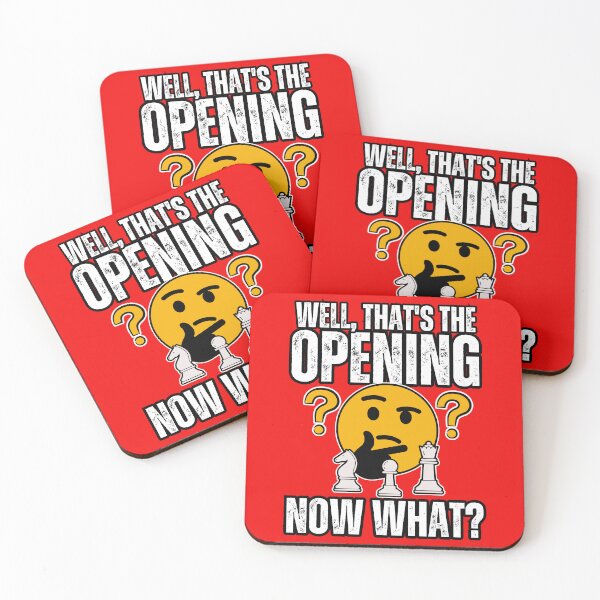 Item preview, Thats The Opening Now What | Funny Chess Player Humor designed and sold by McThingummy.