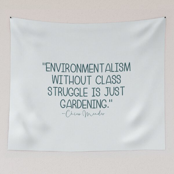Item preview, environmentalism without class struggle is just gardening  designed and sold by hautehub.
