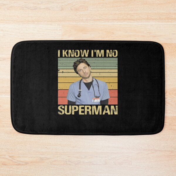 Item preview, Scrubs Movies I Know Im No Supeman J.D Elliot Reid Christopher Turk Perry Cox designed and sold by BanderHarlan.