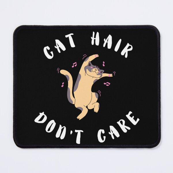 Item preview, Cat hair. Don't care designed and sold by SkyisBright.