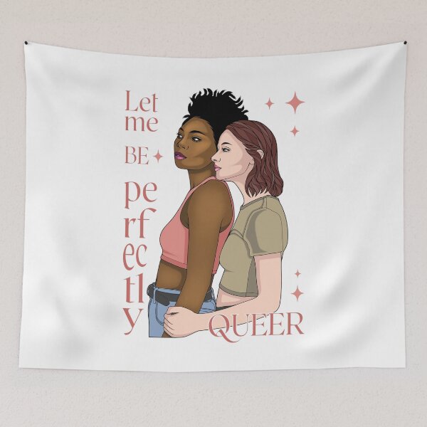 Item preview, Interracial Lesbian Couple Hug Let Me Be Perfectly Queer (Pride Month Edition) designed and sold by ObsidianDaz.