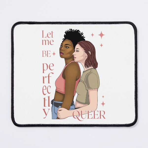 Item preview, Interracial Lesbian Couple Hug Let Me Be Perfectly Queer (Pride Month Edition) designed and sold by ObsidianDaz.