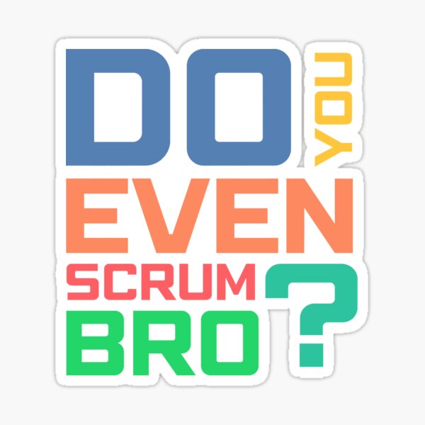 Item preview, Do You Even Scrum Bro? designed and sold by 3hornCreations.