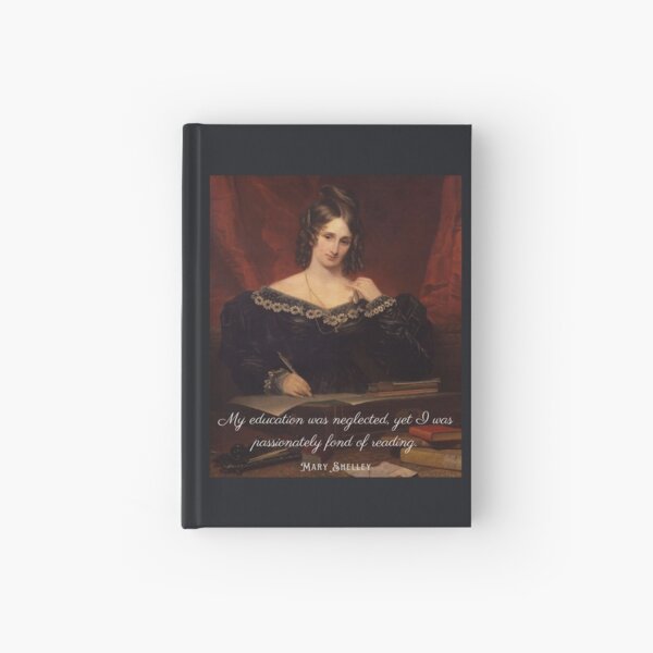 Item preview, Mary shelley portrait and quote: My education was neglected, yet I was passionately fond of reading. designed and sold by artbleed.