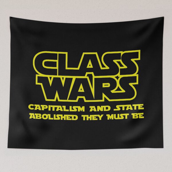 Item preview, Class wars Capitalism and state abolished they must be designed and sold by remerasnerdas.