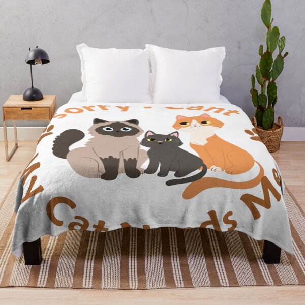 Item preview, SORRY I CANT MY CAT NEEDS ME designed and sold by one-more-shop.