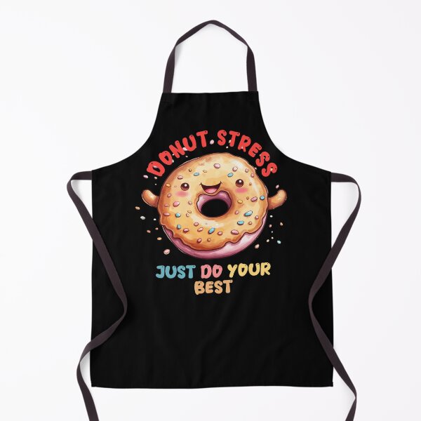 Item preview, Donut Stress Just Do Your Best designed and sold by SweetWhiskers.
