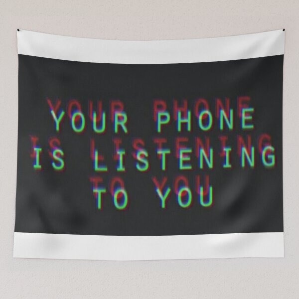 Item preview, Your Phone is Listening to you designed and sold by kalani21gs.