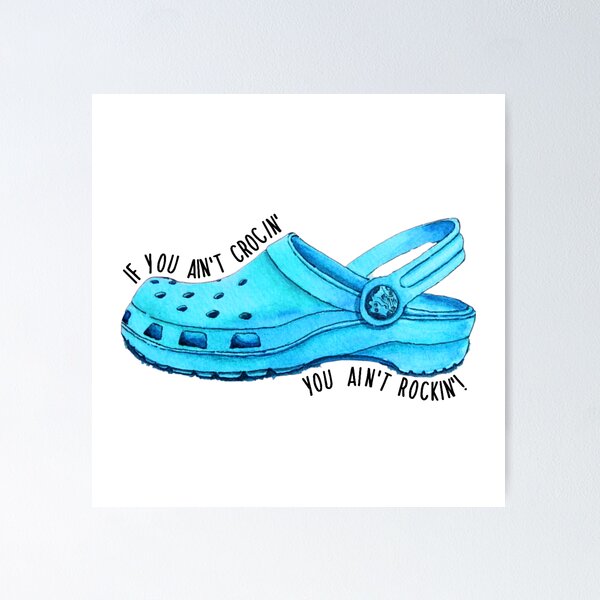 Blue if You Ain't Crocin' You Ain't Rockin' Watercolor