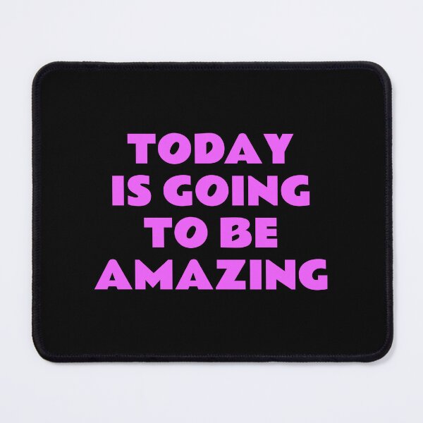 Item preview, Today Is Going To Be Amazing designed and sold by Inspirationmotivation.