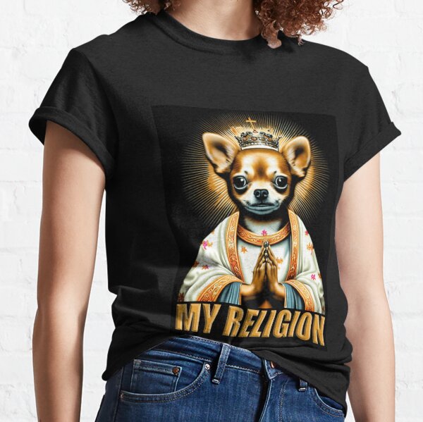 Is My Religion T-Shirts for Sale | Redbubble