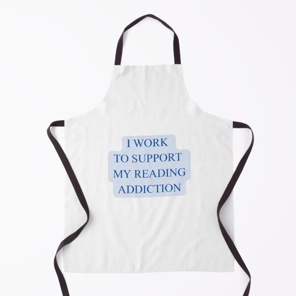 Item preview, I Work To Support My Reading Addiction - book lover designed and sold by shalakacreats.