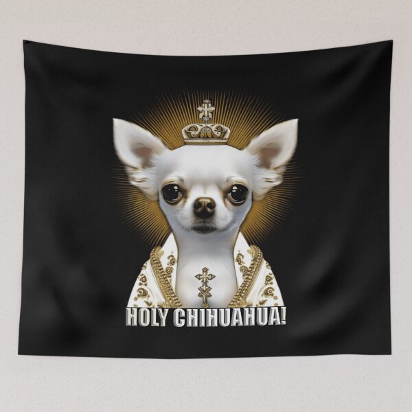 Item preview, Holy Chihuahua! designed and sold by MadHouseVisions.