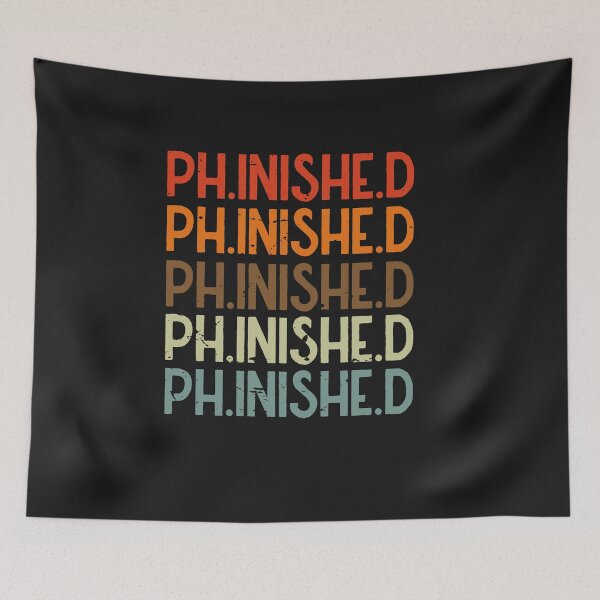 Item preview, Phinished Phd Funny Doctorate Graduation designed and sold by SOUFIANE1991.