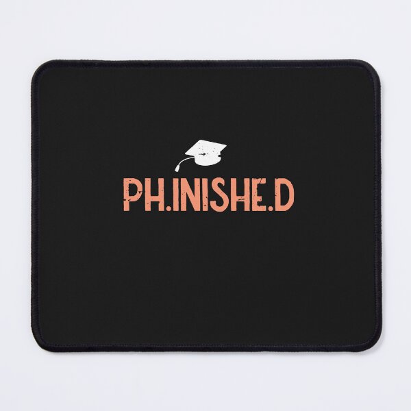 Item preview,  Phinished Phd Funny Doctorate Graduation designed and sold by SOUFIANE1991.