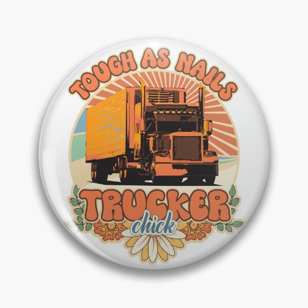 Item preview, Groovy trucker girl female driver quote Tough as nails designed and sold by HomeCoquette.