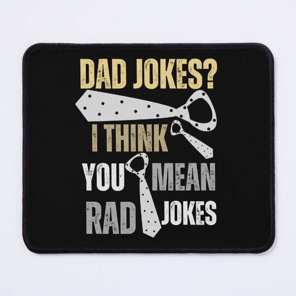 Item preview, Funny Dad Jokes I think You Mean Rad Jokes Design Funny Dad Jokes I think You Mean Rad Jokes Humor designed and sold by LMCskoza.