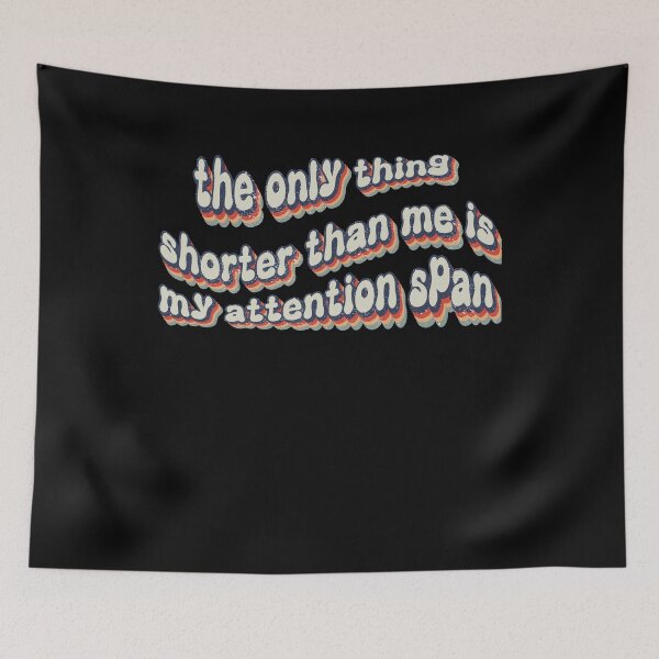 Item preview, The only thing shorter than me is my attention span designed and sold by Vytrix.