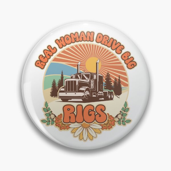 Item preview, Groovy trucker girl female driver quote Real women drive big rigs designed and sold by HomeCoquette.