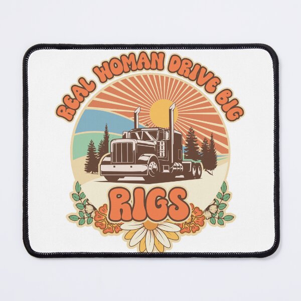 Item preview, Groovy trucker girl female driver quote Real women drive big rigs designed and sold by HomeCoquette.